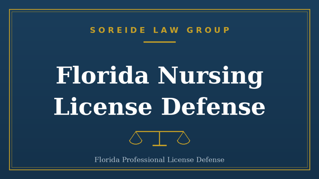 Florida nursing license defense, Soreide Law Group